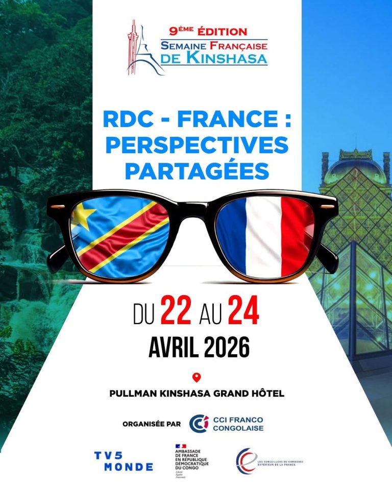 Kinshasa : la 9e édition de la Semaine française, vitrine stratégique du partenariat économique entre la RDC et la France, annoncée du 22 au 24 avril